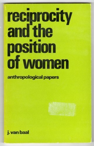 Reciprocity and the Position of Women: Anthropological Papers