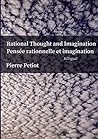 Rational Thought and Imagination - Pensée Rationnelle et Imagination