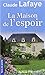 La Maison de l'espoir by Claude Lafaye