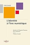 L'Identité à l'ère numérique L'Identité à l'ère numérique