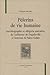 Pèlerins de vie humaine: Autobiographie et allégorie narrative, de Guillaume de Deguileville à Octovien de Saint-Gelais