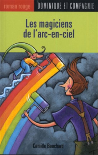 Les magiciens de l'arc-en-ciel (Paperback)