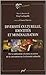 Diversité culturelle, identités et mondialisation (French Edition)