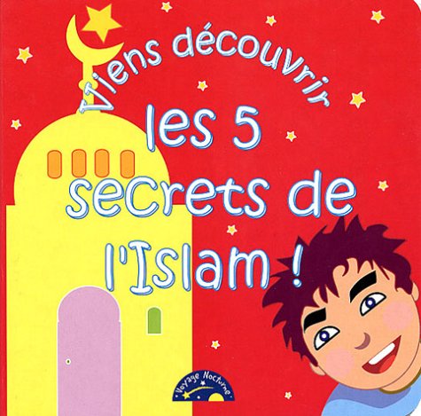 Viens découvrir les 5 secrets de l'Islam (Paperback)