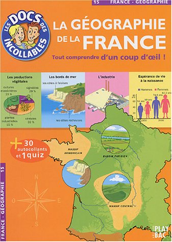 Les Docs Des Incollables: La Geographie De La France (French Edition)