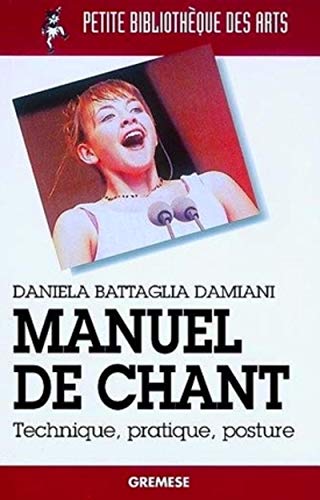Manuel de chant: Technique, pratique, posture (Paperback)