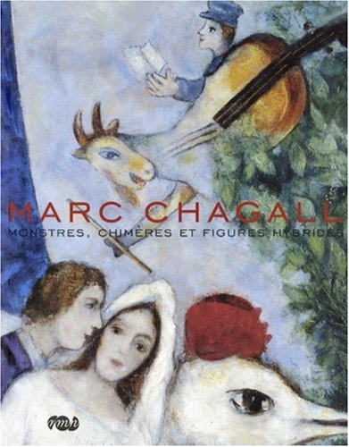 MARC CHAGALL - MONSTRES, CHIMERES ET FIGURES HYBRIDES (Paperback)