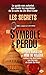 Les Secrets du Symbole perdu (French Edition)