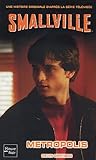 Smallville, Tome 16 : Metropolis