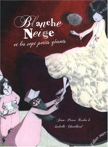 BLANCHE-NEIGE ET LES SEPT PETITS GEANTS (Paperback)