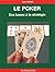 Le poker: Des bases aux str...