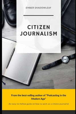 Citizen Journalism for a new age