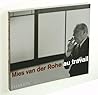 Mies Van Der Rohe...