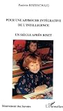 Pour une approche intégrative de l'intelligence : Un siècle après Binet (Mouvement des Savoirs) (French Edition) Pour une approche intégrative de l'intelligence : Un siècle après Binet (Mouvement des Savoirs) (French Edition)