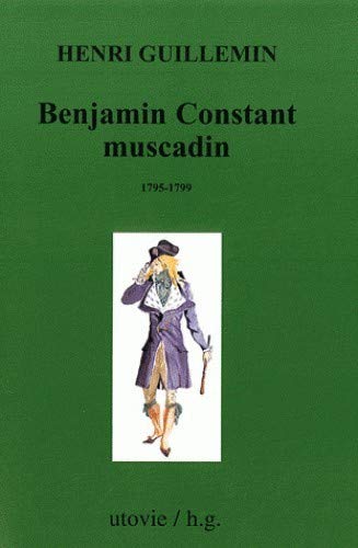 Benjamin constant muscadin 1795-1799 (Paperback)