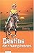 Destins de championnes
