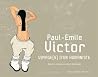 PAUL-EMILE VICTOR...