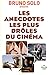 Les anedoctes les plus drôles du cinéma (Les Pensées) by Bruno SOLO