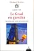 Le Graal en question - Un mythe pour sortir de la modernité by Isabelle Cani