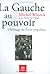 La gauche au pouvoir  by Nikel Severine Winock Michel