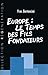 Europe: le temps des fils fondateurs