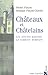 Châteaux et châtelains: Les...