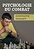 PSYCHOLOGIE DU COMBAT par K...