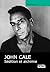 JOHN CALE Sédition et alchimie