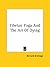 Tibetan Yoga and the Art of Dying by Bernard Bromage