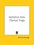 Initiation into Tibetan Yoga by Bernard Bromage