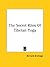 The Secret Rites of Tibetan Yoga by Bernard Bromage