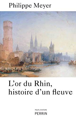 L'or du Rhin, histoire d'un fleuve (Paperback)