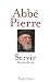 Servir, Paroles de vie