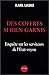 Des Coffres si bien garnis:...