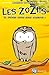 "les Zozios t.1 ; j'crois q...