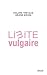 Limite vulgaire (Hors collection littérature française) (French Edition)