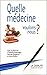 Quelle médecine voulons-nous ? by Isabelle Baszanger