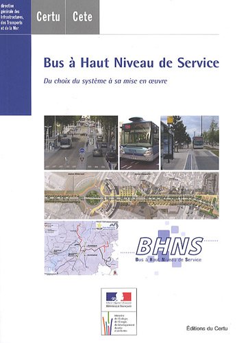 bus à haut niveau de service du choix du système à sa mise en oeuvre (Paperback)