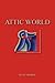 Attic World