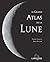 Le Grand Atlas de la Lune