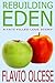 Rebuilding Eden by Flavio Olcese