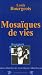 Mosa"iques de vies