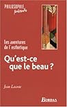 QU'EST-CE QUE LE BEAU (Ancienne Edition)