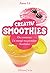 Creativ'Smoothies: Ou comme...