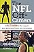 The NFL Off-Camera: An A–Z Guide to the League's Most Memorable Players and Personalities