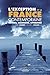 L’exception et la France contemporaine: Histoire, imaginaire et littérature (Fiction/Non fiction XXI) (French Edition)