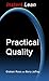 Practical Quality