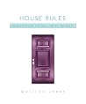 House Rules: Friendly Reminders for Family Friends Visitors Etc House Rules: Friendly Reminders for Family Friends Visitors Etc