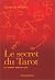 Le Secret du tarot : Le tar...