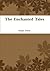 The Enchanted Tales